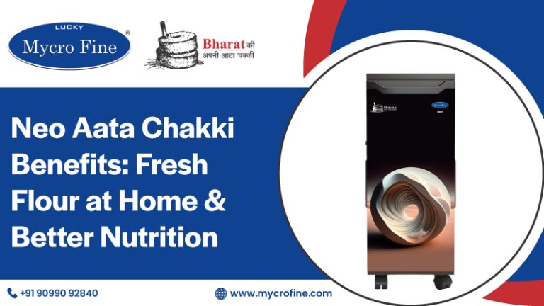 Neo Aata Chakki Benefits: Fresh Flour at Home & Better Nutrition