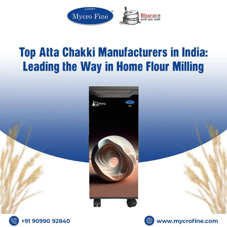 Top Atta Chakki Manufacturers in India: Leading the Way in Home Flour Milling