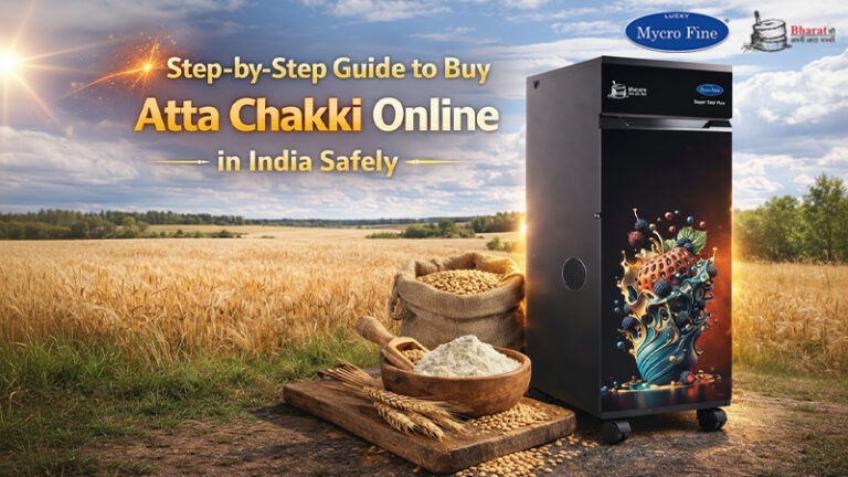 Step-by-Step Guide to Buy Atta Chakki Online in India Safely