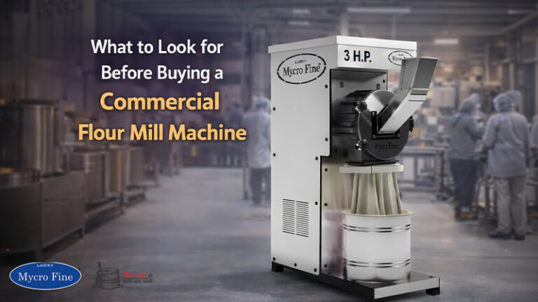 What to Look for Before Buying a Commercial Flour Mill Machine