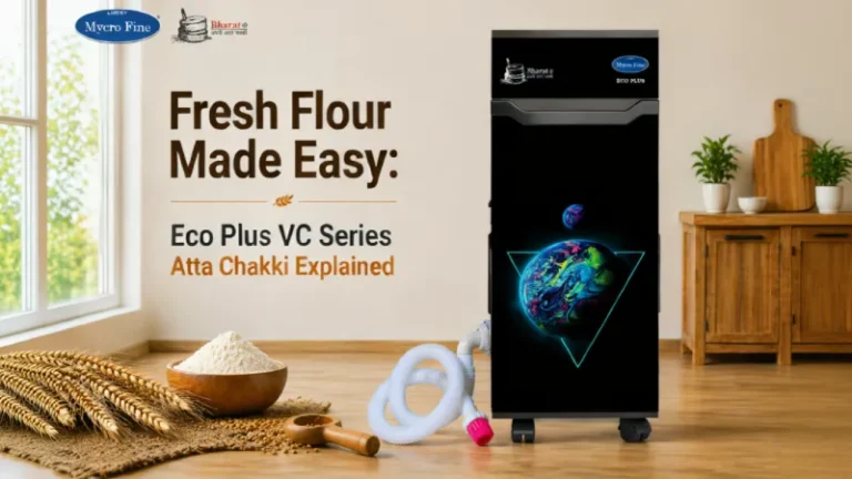 Fresh Flour Made Easy: Eco Plus VC Series Atta Chakki Explained